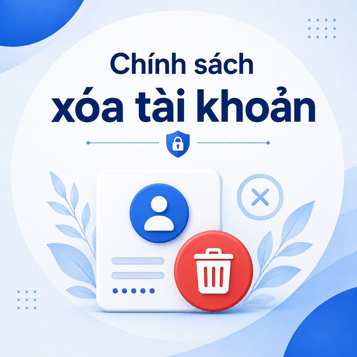 Chính sách xóa tài khoản