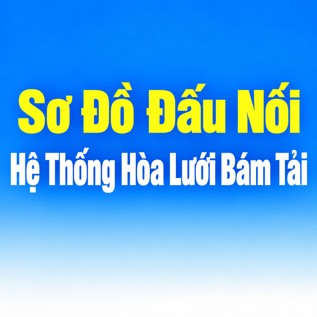 Sơ Đồ Đấu Nối Hệ Thống Hòa Lưới Bám Tải Và Thông Báo Điện Lực